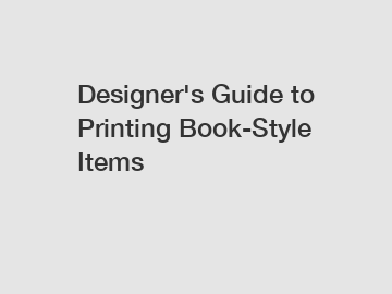 Designer's Guide to Printing Book-Style Items