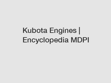 Kubota Engines | Encyclopedia MDPI