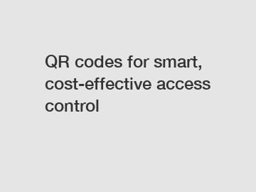 QR codes for smart, cost-effective access control