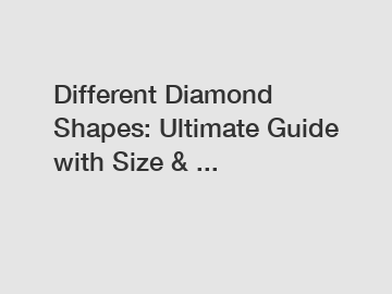 Different Diamond Shapes: Ultimate Guide with Size & ...