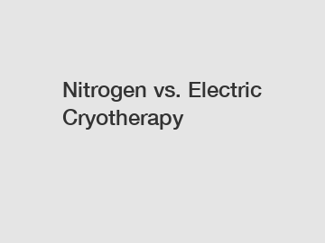 Nitrogen vs. Electric Cryotherapy