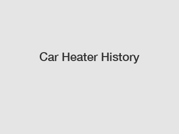 Car Heater History