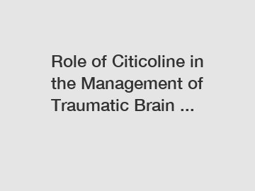 Role of Citicoline in the Management of Traumatic Brain ...