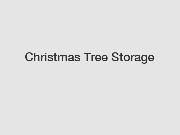 Christmas Tree Storage