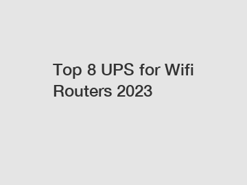 Top 8 UPS for Wifi Routers 2023