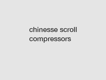 chinesse scroll compressors