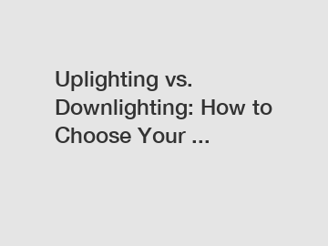 Uplighting vs. Downlighting: How to Choose Your ... Uplighting vs. Downlighting: How to Choose Your ...