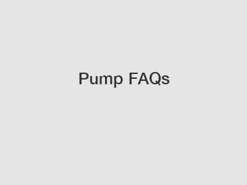 Pump FAQs