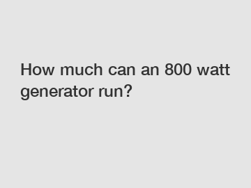 How much can an 800 watt generator run?