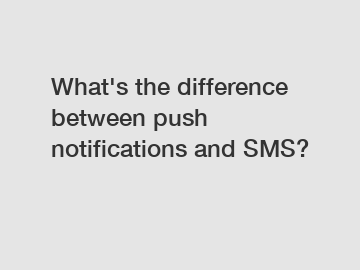 What's the difference between push notifications and SMS?