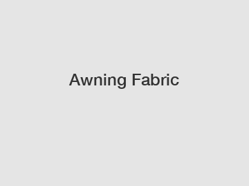 Awning Fabric