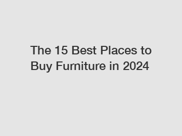 The 15 Best Places to Buy Furniture in 2024