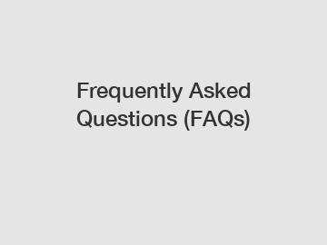 Frequently Asked Questions (FAQs)