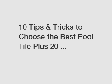 10 Tips & Tricks to Choose the Best Pool Tile Plus 20 ...