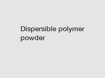 Dispersible polymer powder