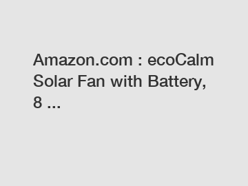 Amazon.com : ecoCalm Solar Fan with Battery, 8 ...