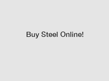 Buy Steel Online!