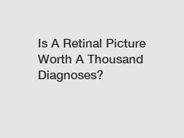 Is A Retinal Picture Worth A Thousand Diagnoses?