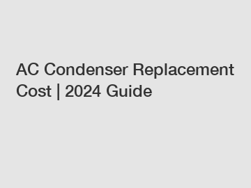 AC Condenser Replacement Cost | 2024 Guide