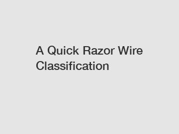 A Quick Razor Wire Classification