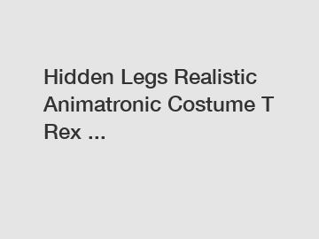 Hidden Legs Realistic Animatronic Costume T Rex ...