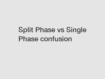 Split Phase vs Single Phase confusion