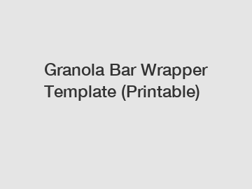 Granola Bar Wrapper Template (Printable)