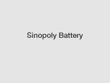 Sinopoly Battery