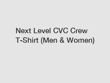 Next Level CVC Crew T-Shirt (Men & Women)