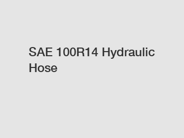 SAE 100R14 Hydraulic Hose
