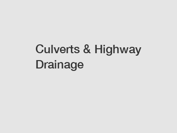 Culverts & Highway Drainage