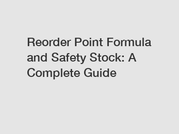 Reorder Point Formula and Safety Stock: A Complete Guide