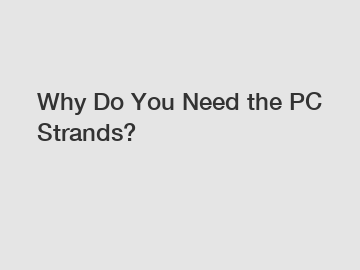 Why Do You Need the PC Strands?