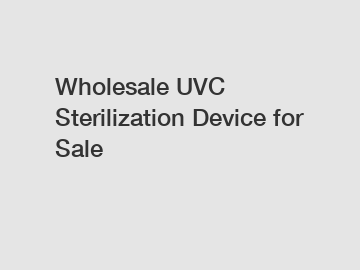 Wholesale UVC Sterilization Device for Sale