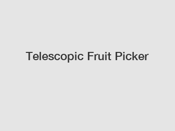 Telescopic Fruit Picker