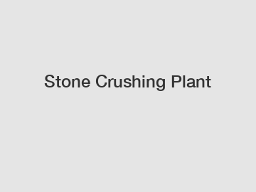 Stone Crushing Plant
