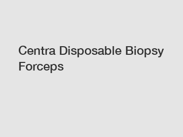Centra Disposable Biopsy Forceps