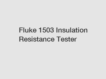 Fluke 1503 Insulation Resistance Tester