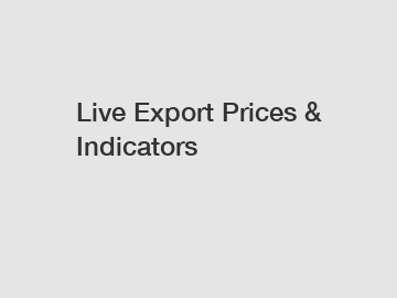 Live Export Prices & Indicators