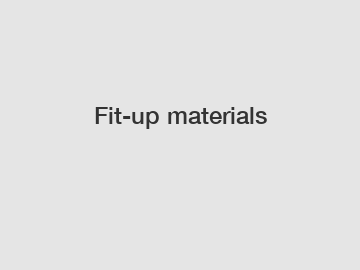 Fit-up materials
