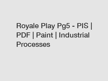 Royale Play Pg5 - PIS | PDF | Paint | Industrial Processes