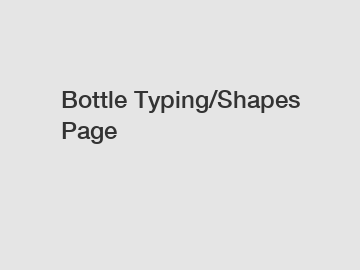 Bottle Typing/Shapes Page