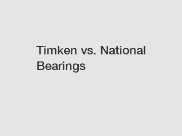 Timken vs. National Bearings