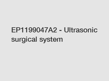 EP1199047A2 - Ultrasonic surgical system