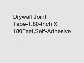 Drywall Joint Tape-1.80-Inch X 180Feet,Self-Adhesive ...