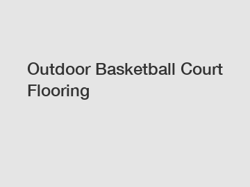 Outdoor Basketball Court Flooring