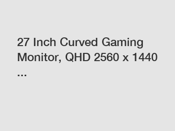 27 Inch Curved Gaming Monitor, QHD 2560 x 1440 ...