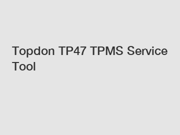 Topdon TP47 TPMS Service Tool