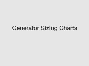 Generator Sizing Charts