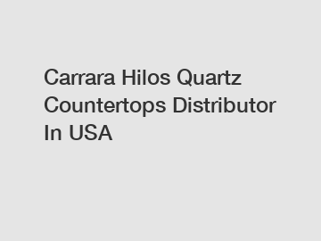 Carrara Hilos Quartz Countertops Distributor In USA